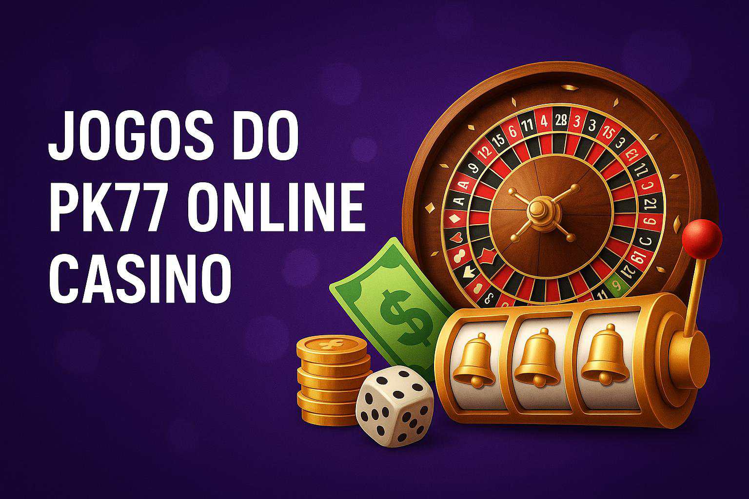 Jogos de cassino online PK77